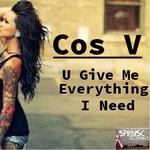 cover: Cos V - U Give Me Everything I Need