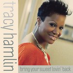 cover: Tracy Hamlin - Bring Your Sweet Lovin Back