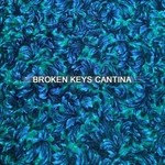 cover: Broken Keys - Cantina