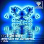 cover: Azteknika - Mariposa De Obsidiana