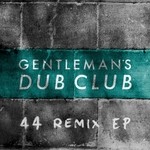 cover: Gentleman's Dub Club - FOURtyFOUR Remixes