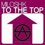 cover: Milosh K - To The Top