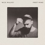 cover: Nick Mulvey - First Mind