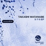 cover: Takashi Watanabe - 5-7-11 EP