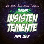 cover: Minaxus - Insistentemente (Profe remix)