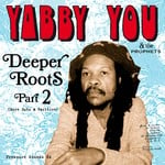 cover: The Prophets|Yabby You - Deeper Roots Part 2 (More Dubs & Rarities)