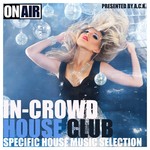 cover: Ackvarious|Ack - In Crowd House Club (specific house music selection)