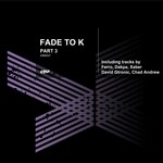 cover: Various - Fade To K Part 3