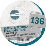 cover: Markomas|Tacoman|M, Jose - Atravez