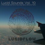 cover: Various - Lucid Sounds Vol 10 - A Fine & Deep Sonic Flow Of Club House, Electro, Minimal & Techno