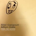 cover: Ben Gate|Gargouri, Bilel - Feel So Good