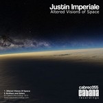 cover: Justin Imperiale - Altered Visions Of Space