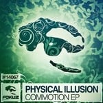 cover: Physical Illusion - Commotion EP