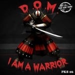 cover: D O M - I Am A Warrior