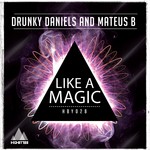 cover: Drunky Daniels|Mateus B - Like A Magic