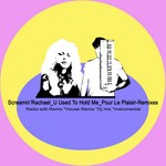 cover: Screamin' Rachael - U Used To Hold Me (Pour Le Plaisir remixes)