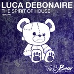 cover: Luca Debonaire - The Spirit Of House