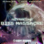 cover: Astralone - Bits Massacre