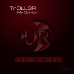 cover: Troll3r - My Opinion