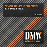 cover: Twilight Forces - My Pretties