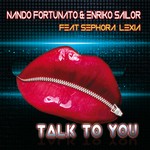 cover: Enriko Sailor|Fortunato, Nando|Sephora Lexia - Talk To You