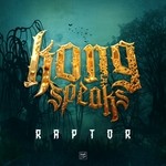 cover: Kong Speaks - Raptor