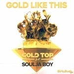 cover: Gold Top|Soulja Boy - Gold Like This