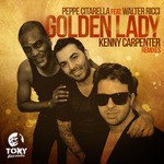 cover: Citarella, Peppe|Walter Ricci - Golden Lady (Kenny Carpenter remixes)