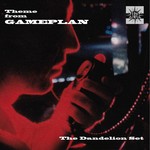 cover: The Dandelion Set - Theme From Gameplan EP