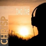 cover: Chrisp - Two Live (remixes)