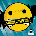 cover: Corruptive Coltcha|Ironlung - Are You Mad/Shoot It