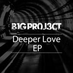 cover: B1g Proj3ct - Deeper Love