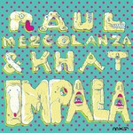 cover: Raul Mezcolanza|Khat - Impala