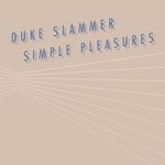 cover: Duke Slammer - Simple Pleasures