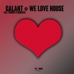 cover: Galant - Galant @ We Love House: All Tracks