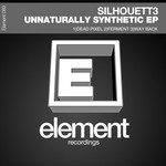 cover: Silhouett3 - Unnaturally Synthetic EP