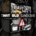 cover: Dj Funsko - Heavy Duty Disco - That Old GROOVE