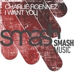 cover: Charlie Roennez - I Want You