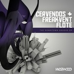 cover: Cervendos|Freakvent Flote - The Downtown Groove EP