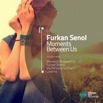 cover: Furkan Senol - Moments Between Us