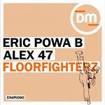 cover: Alex 47|Powa B, Eric - Floorfighterz EP