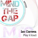 cover: Ian Carrera - Play It Loud (Carrera Freak Mix)