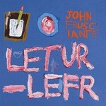 cover: John Frusciante - Letur-Lefr EP