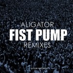 cover: Aligator - Fist Pump Remixes