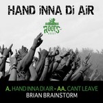 cover: Brian Brainstorm - Hand Inna Di Air/Cant Leave