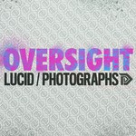 cover: Oversight - Lucid/Photographs