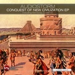 cover: Audiostorm - Conquest Of New Civilization