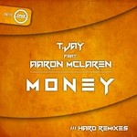 cover: Aaron Mclaren|T Jay - Money (Hard Remixes)