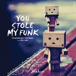 cover: Chilli Funk|Kentura, Wilson|Tiuze Money - You Stole My Funk (Including Renato Xtrova & DJ Satelite Remixes)