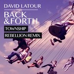 cover: David Latour - Back & Forth Township Rebellion Remix